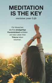 Portada de Meditation is the Key: Envision your Life