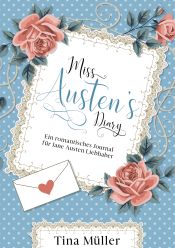 Portada de Miss Austen´s Diary: Ein romantisches Journal für Jane Austen Liebhaber