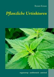 Portada de Pflanzliche Urtinkturen: organotrop - antibiotisch - antiviral