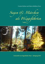 Portada de Sagen & Märchen als Weggefährten: Zeitschrift von Sagenhafter Harz - Jahrgang 2019