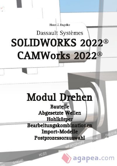SOLIDWORKS 2022: CAMWORKS 2022 MODUL DREHEN - HANS-J ENGELKE ...