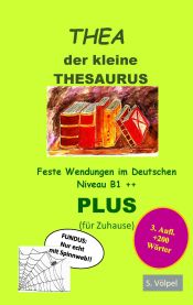 Portada de THEA plus: Der kleine Thesaurus. Feste Wendungen im Deutschen B1++ (für Zuhause)