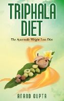 Portada de Triphala Diet: The Ayurvedic Weight Loss Diet