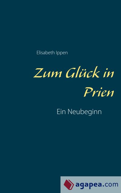 Zum Glück in Prien: Ein Neubeginn