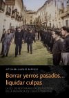 BORRAR YERROS PASADOS...LIQUIDAR CULPAS: La ley de responsabilidades políticas en la provincia de Cuenca (1936-1940)