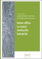 Portada de HOME OFFICE: La nueva revolución industrial (Ebook)