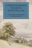 Portada de A Frenchman's Year in Suffolk, 1784: French Impressions of Suffolk Life in 1784