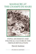Portada de Massacre at the Champ de Mars: Popular Dissent and Political Culture in the French Revolution