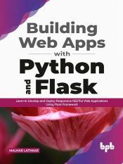 Portada de Building Web Apps with Python and Flask: Learn to Develop and Deploy Responsive RESTful Web Applications Using Flask Framework (English Edition)