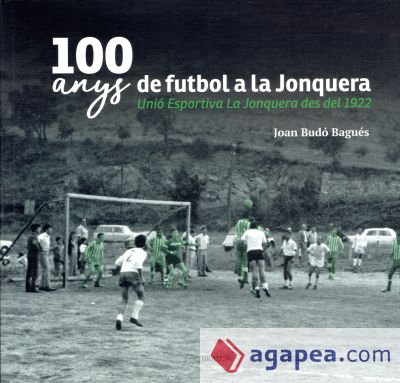 100 anys de futbol a la Jonquera