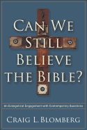 Portada de Can We Still Believe the Bible?: An Evangelical Engagement with Contemporary Questions