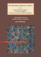 Portada de The Alexandrian Epitomes of Galen: Volume 1: On the Medical Sects for Beginners; The Small Art of Medicine; On the Elements According to the Opinion o