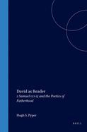 David Pyper DAVID AS READER: 2 SAMUEL 12:1-15 AND THE POETICS OF FATHERHOOD - PYPER ...