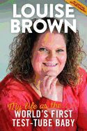 Portada de Louise Brown: My Life as the World's First Test-Tube Baby
