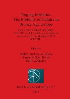 Portada de Forging Identities. The Mobility of Culture in Bronze Age Europe: Volume 1