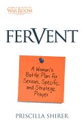 Portada de Fervent: A Woman's Battle Plan to Serious, Specific and Strategic Prayer