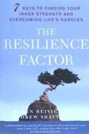 Portada de The Resilience Factor: 7 Keys to Finding Your Inner Strength and Overcoming Life's Hurdles