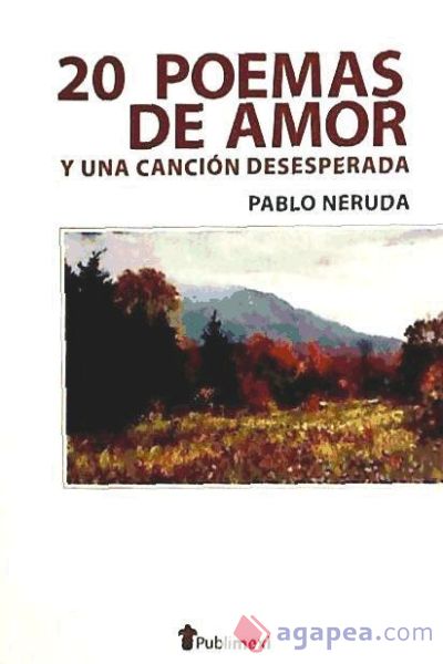 20 POEMAS DE AMOR Y UNA CANCION DESESPE