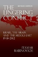 Portada de The Lingering Conflict: Israel, the Arabs, and the Middle East 1948-2012