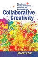 Portada de Collaborative Creativity: Educating for Creative Development, Innovation and Entrepreneurship
