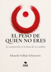 Portada de EL PESO DE QUIEN NO ERES