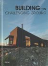 BUILDING ON CHALLENGING GROUND