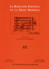 BURGUESIA ESPAÑOLA EN LA EDAD MODERNA, LA (3 Vols.)