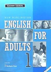 Portada de NEW ENGLISH FOR ADULTS 1 TEACHER 07 BURIN0SED