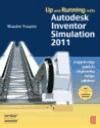 Portada de Up and Running with Autodesk Inventor Simulation 2011 2nd Edition