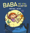 Baba no quiero dormir (álbum ilustrado)