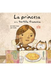 Portada de LA PRINCESA DE LA TORTILLA FRANCESA