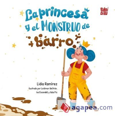 La princesa y el monstruo de barro La princesa y el monstruo de barro