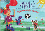 Portada de Mamá, ¡quiero algo nuevo!