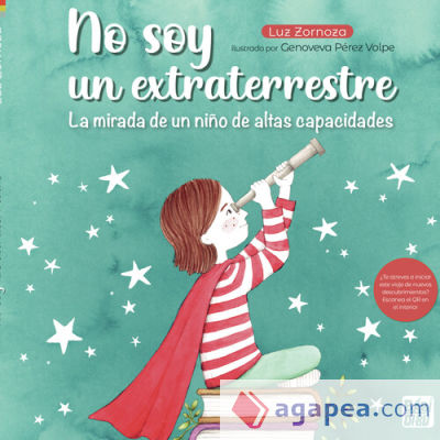 No soy un extraterrestre: La mirada de un niño de altas capacidades