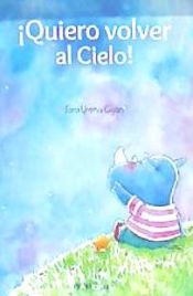 Portada de Quiero volver al cielo