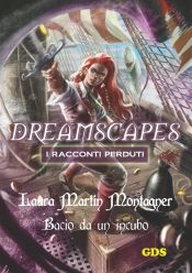 Portada de Bacio da un incubo - Dreamscapes- I racconti perduti- volume 22 (Ebook)