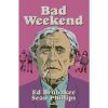 Bad Weekend