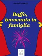 Portada de Baffo, benvenuto in famiglia (Ebook)