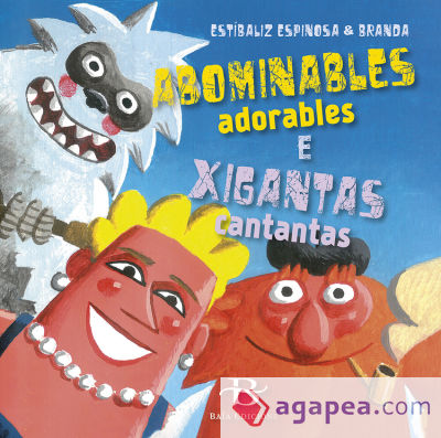 Abominables adorables e xigantas cantantas