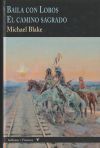 Baila Con Lobos & El Camino Sagrado De Michael Blake