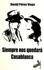 Portada de Siempre nos quedará Casablanca