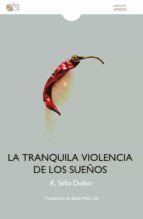 Portada de La tranquila violencia de los sueños (Ebook)