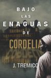 Bajo las enaguas de Cordelia: Un thriller histórico cargado de misterio y suspense