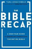 Portada de The Bible Recap: A One-Year Guide to Reading and Understanding the Entire Bible