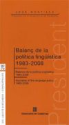 Balanç de la política lingüística 1983-2008. Balance de la política lingüística 1983-2008. Appraisal of the language policy 1983-2008