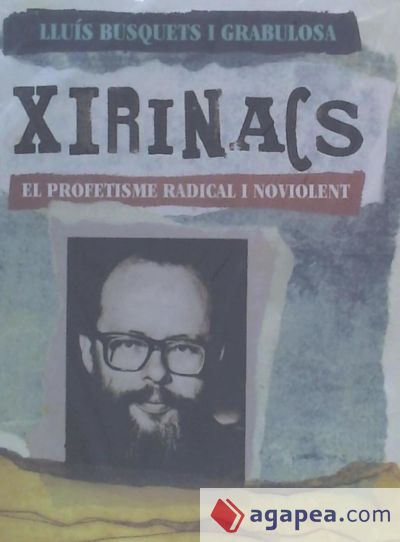 Xirinacs. El profetisme radical i noviolent