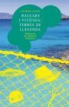 Balears i Pitiüses: terres de llegenda