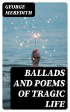 Portada de Ballads and Poems of Tragic Life (Ebook)