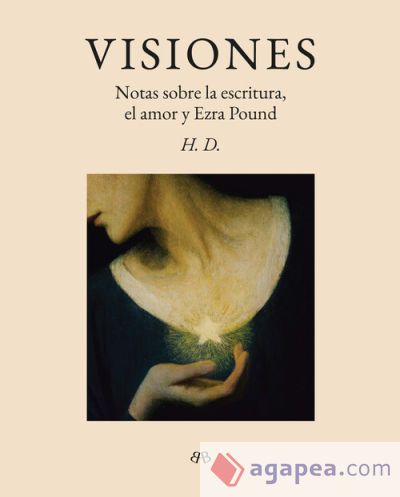 Visiones: Notas sobre escritura el amor y Ezra Pound Visiones: Notas sobre escritura el amor y Ezra Pound