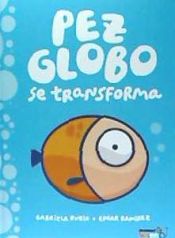 Portada de Pez-globo se transforma